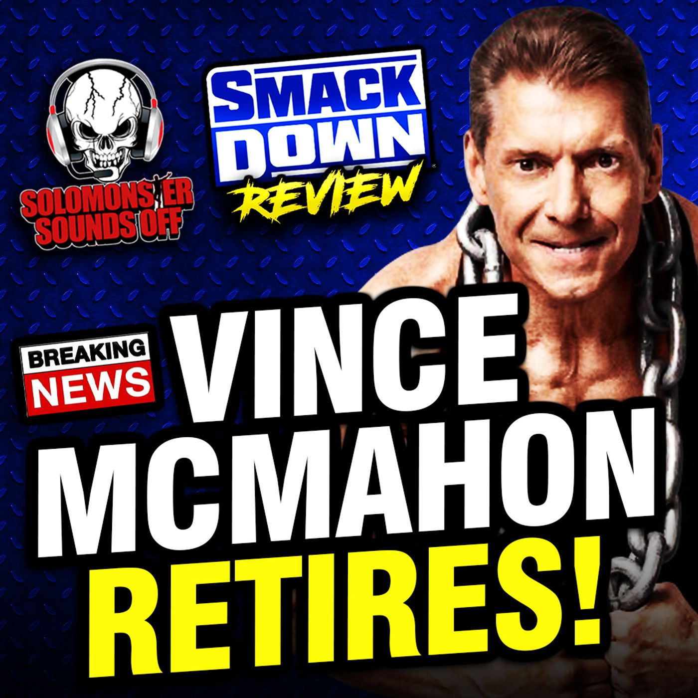 Smackdown 7/22/22 Review - REACTION TO VINCE MCMAHON RETIRING FROM WWE