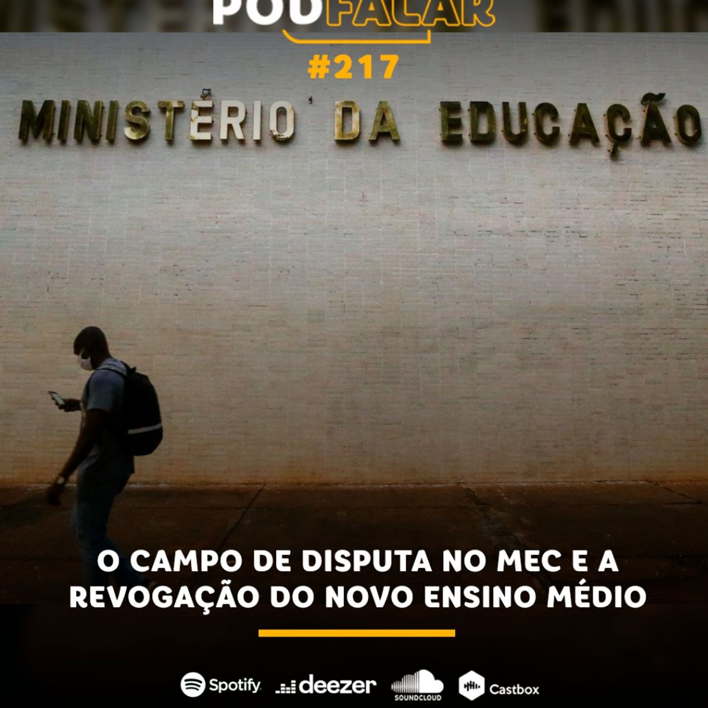PodFalar #217 | O campo de disputa no MEC e a revogação do novo ensino médio episode artwork