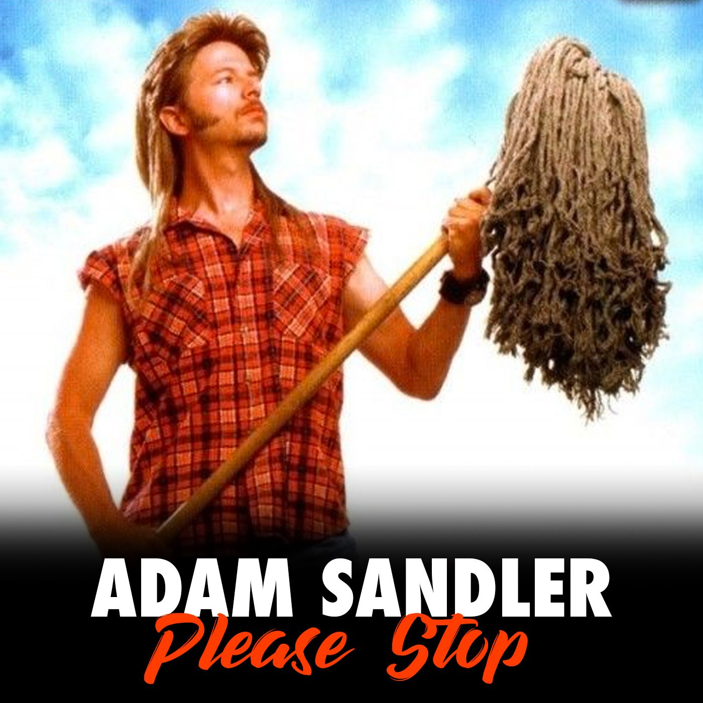 61 - Joe Dirt (Happy Madison)