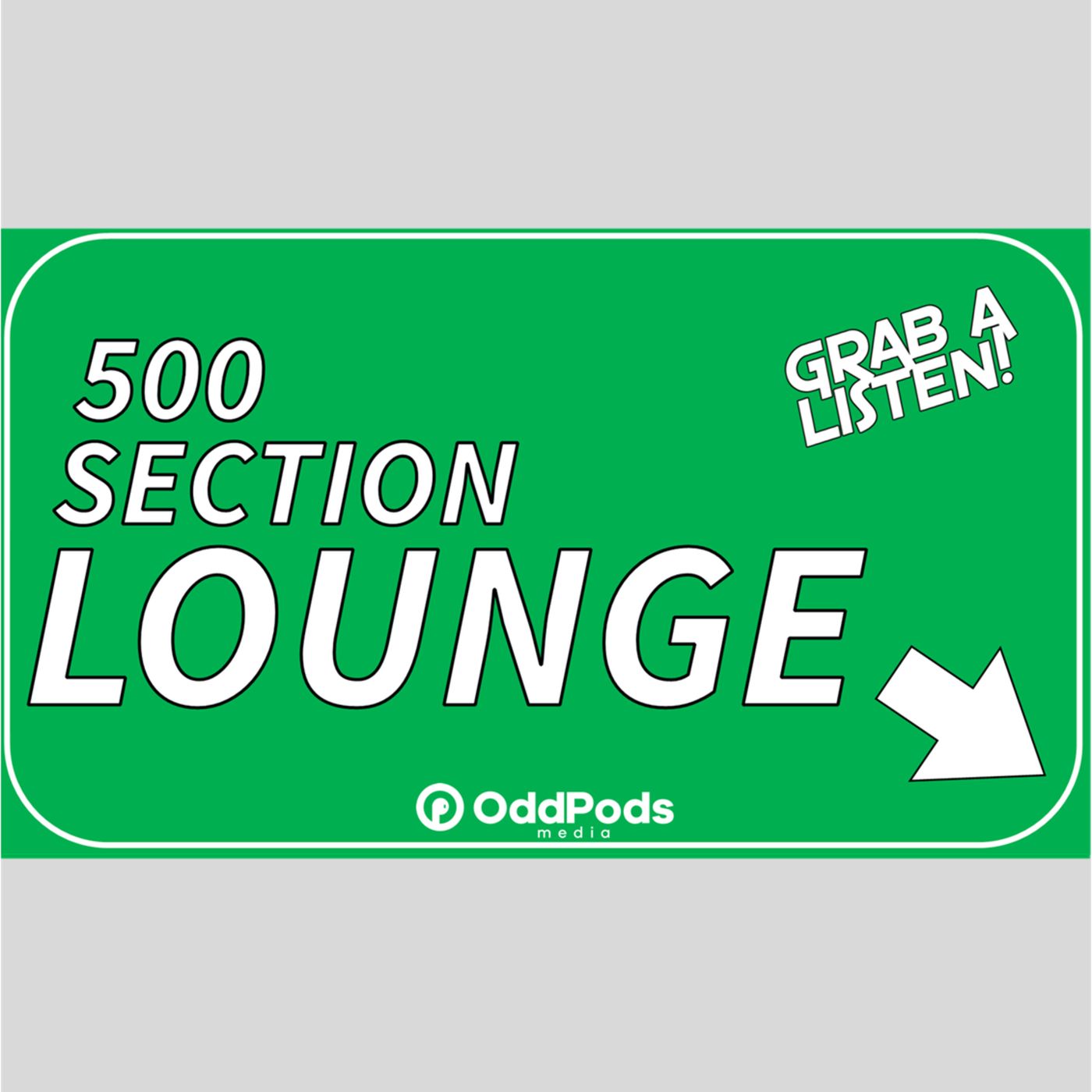 The 500 Section Lounge Podcast