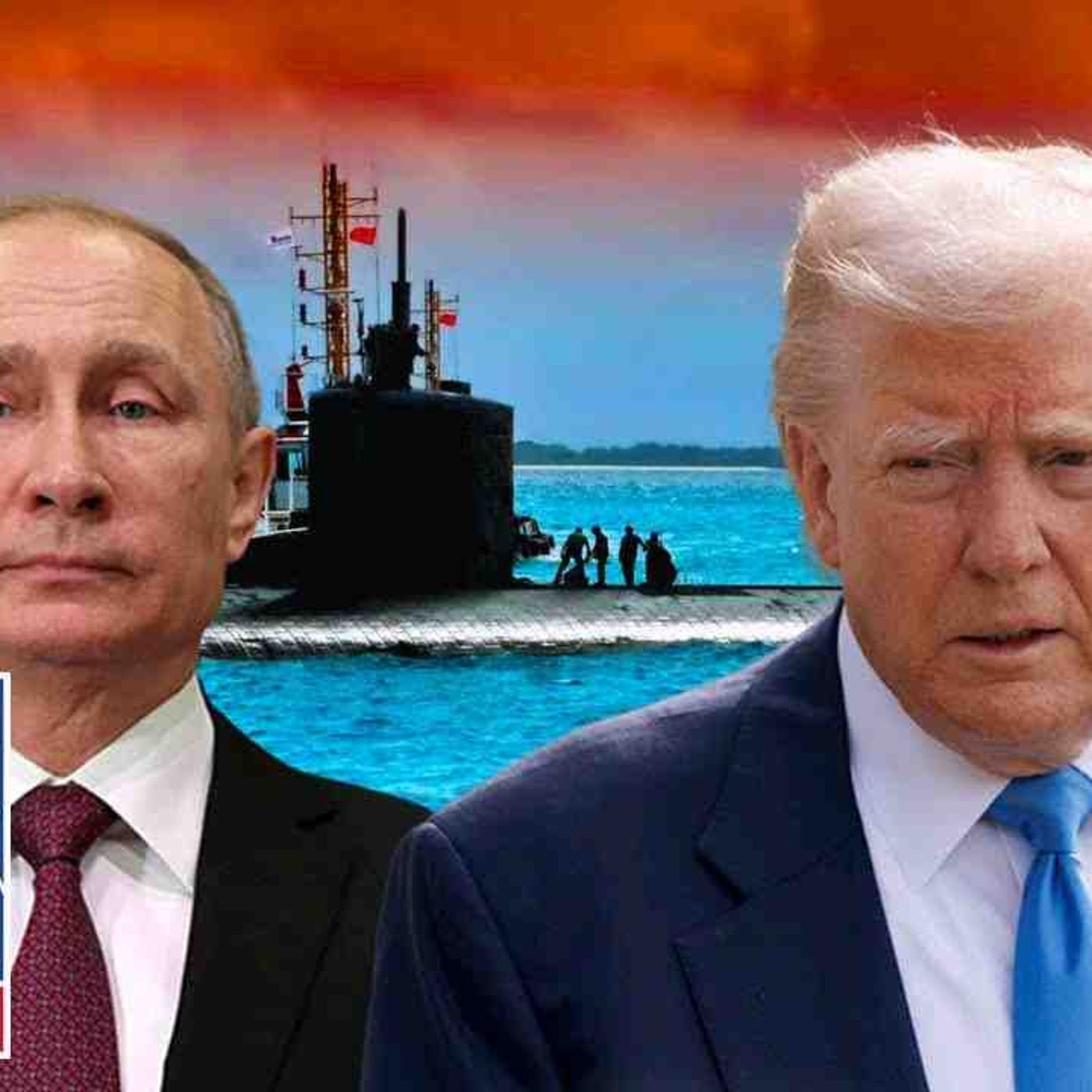 LAST CHANCE_ PUTIN_ Trump makes _nuclear moves_ on Russia episode artwork