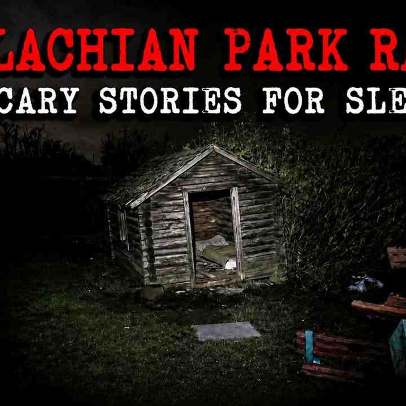 9 Real Appalachian Park Ranger Trail Stories That Will Keep you Up All Night episode artwork