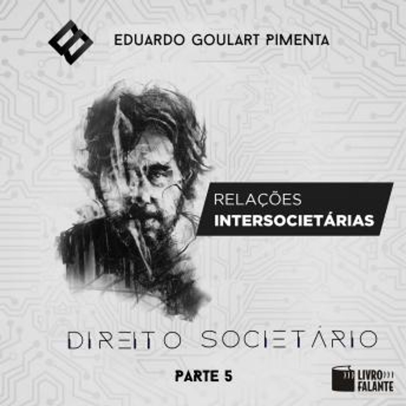 [Portuguese] - Direito societário - Parte 5: relações intersocietárias by Eduardo Goulart Pimenta episode artwork