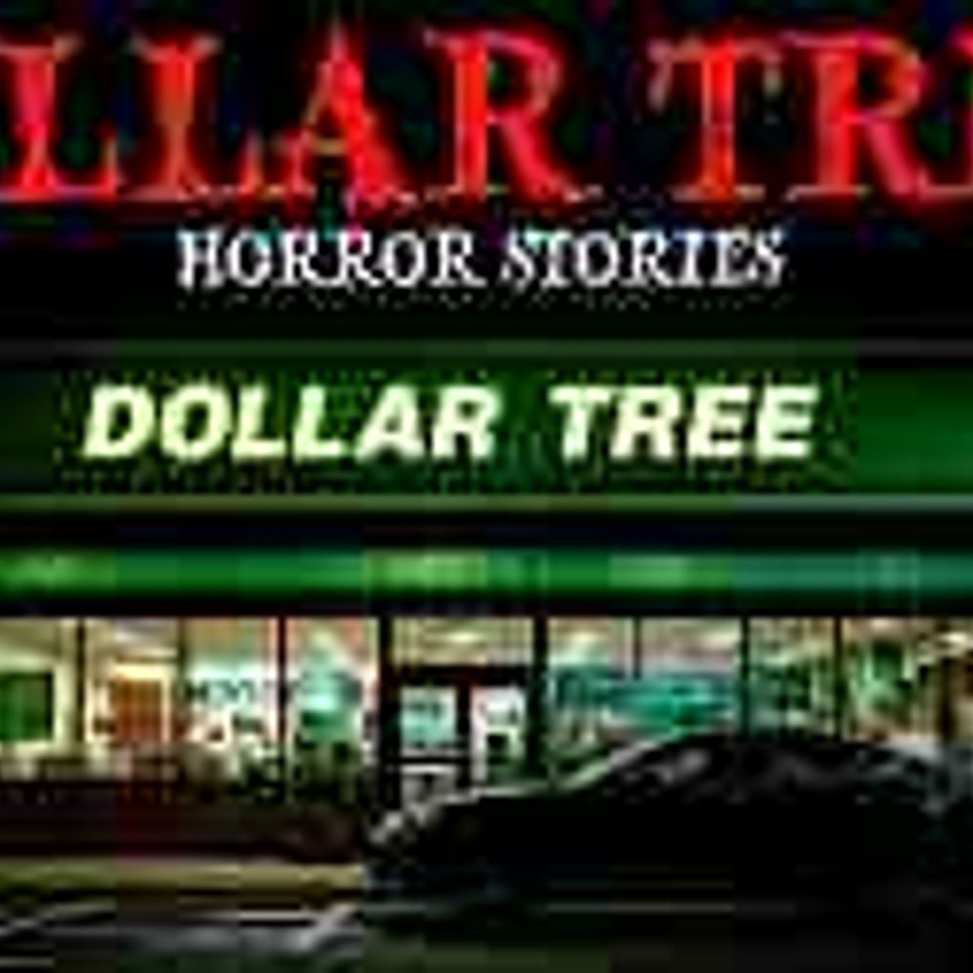 9 True Dollar Tree Horror Stories That Will Make You Regret Shopping After Dark