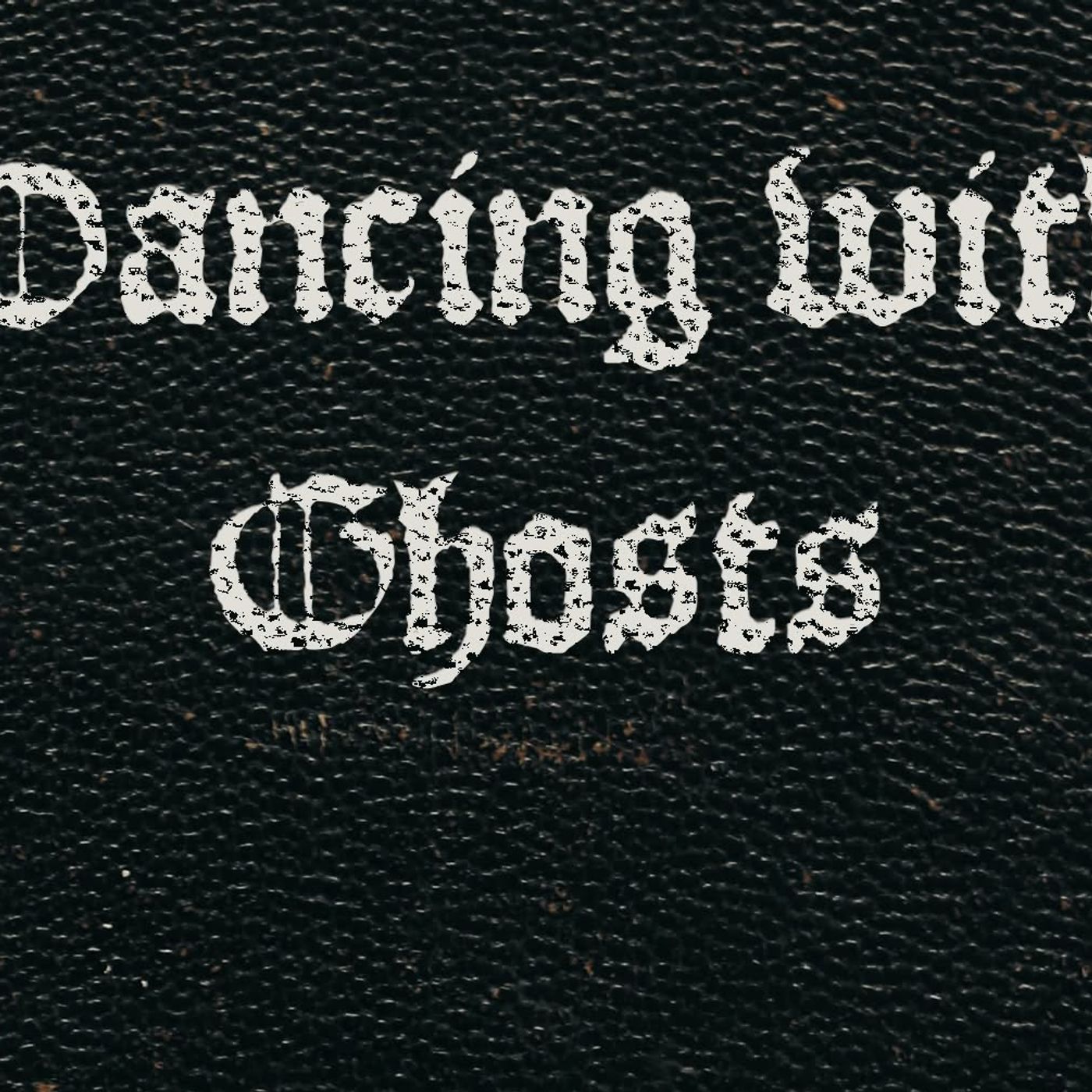 #193 Dancing with Ghosts episode artwork