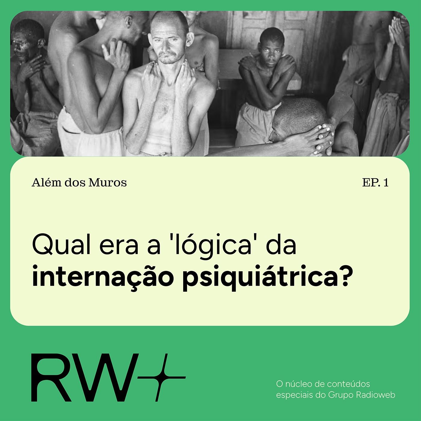 Separar para tratar: a lógica que a luta antimanicomial derrubou episode artwork