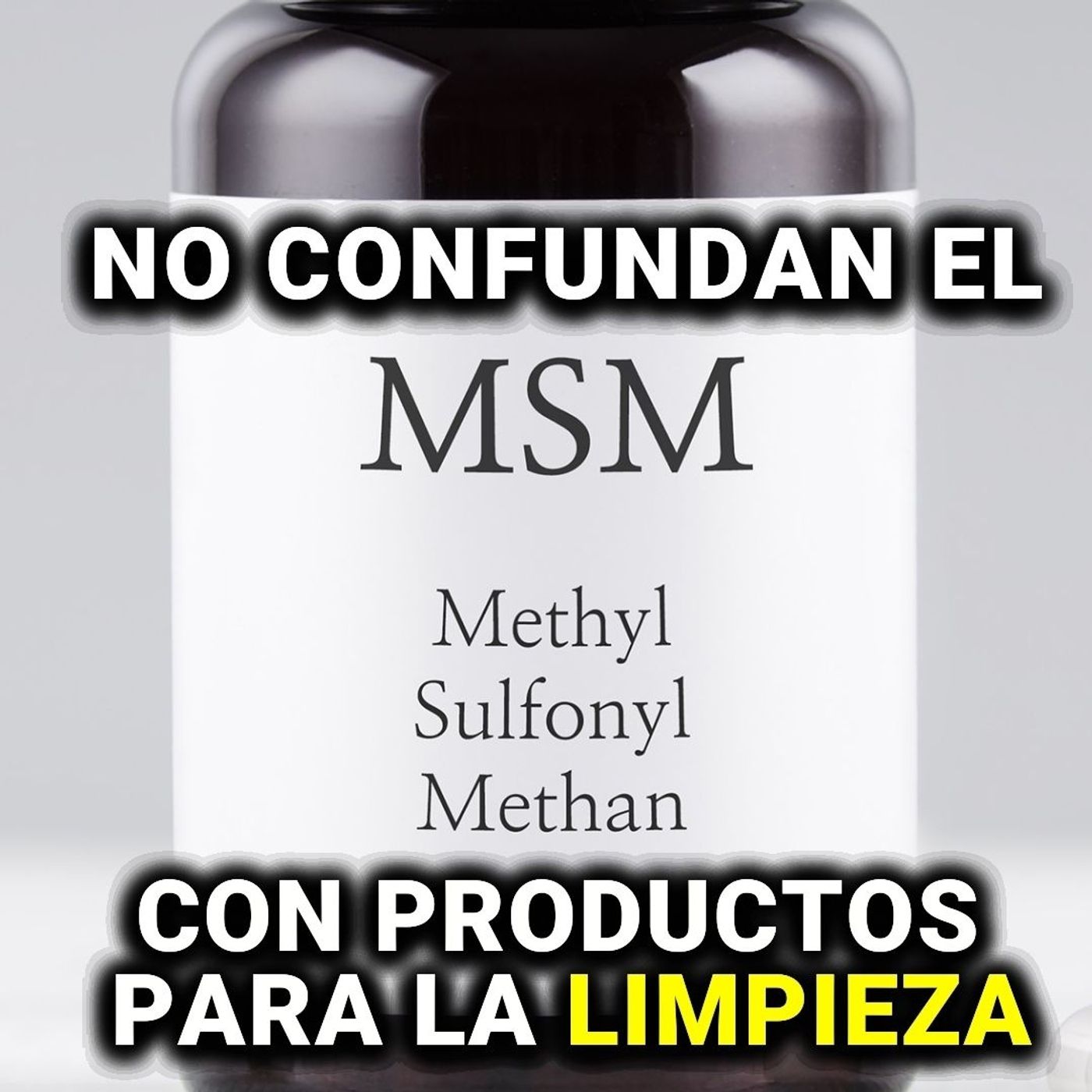 " MSM" ¿PARA QUE SIRVE Y PORQUE LO CONFUNDEN CON UN PRODUCTO DE LIMPIEZA?