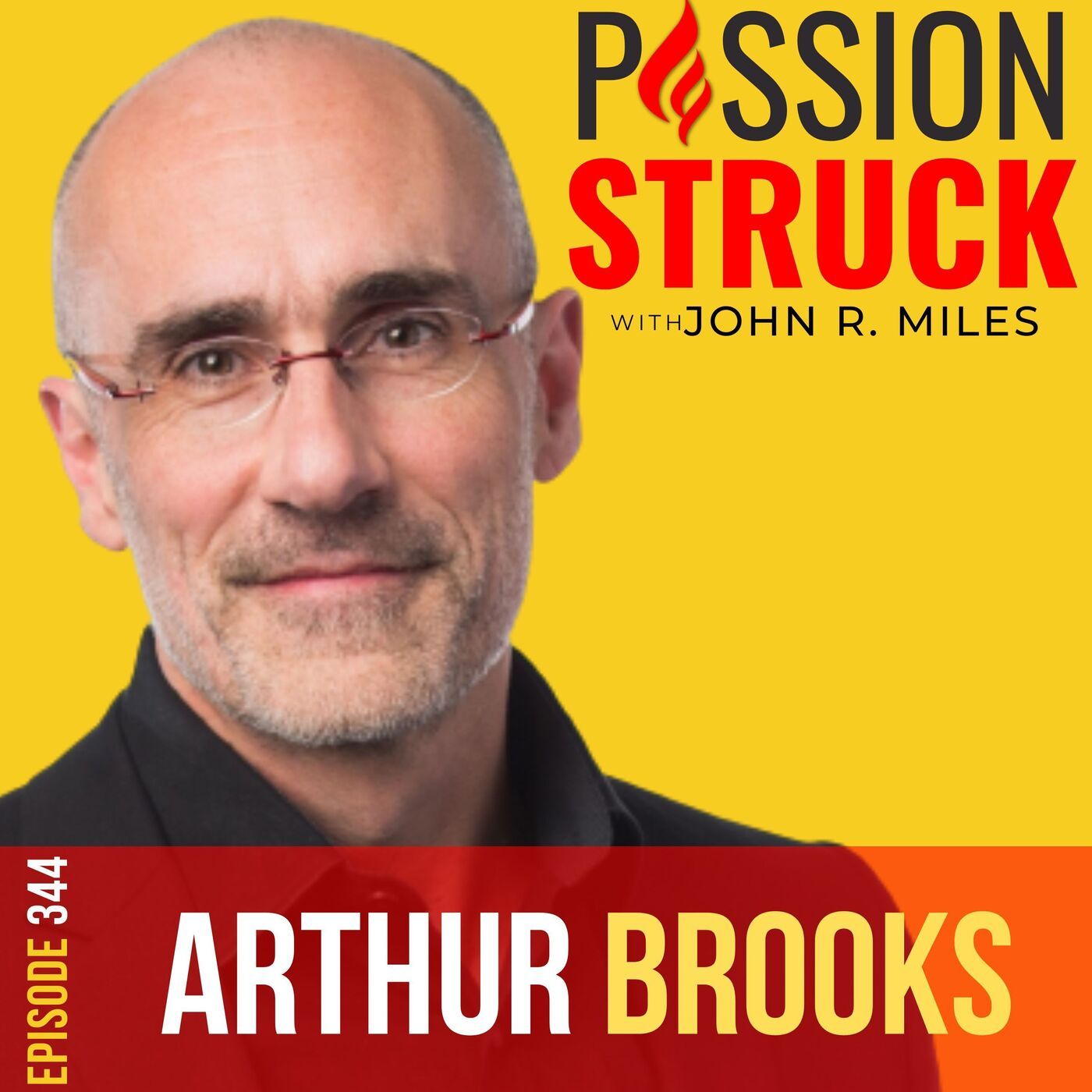 Arthur Brooks on the 4 Ways to Build the Life You Want EP 344