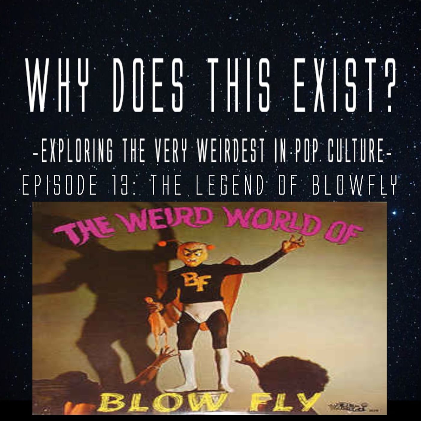Episode 13: The Legend of Blowfly episode artwork