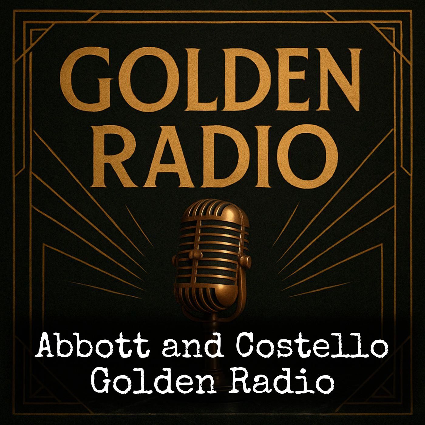 Abbott and Costello - Golden Radio