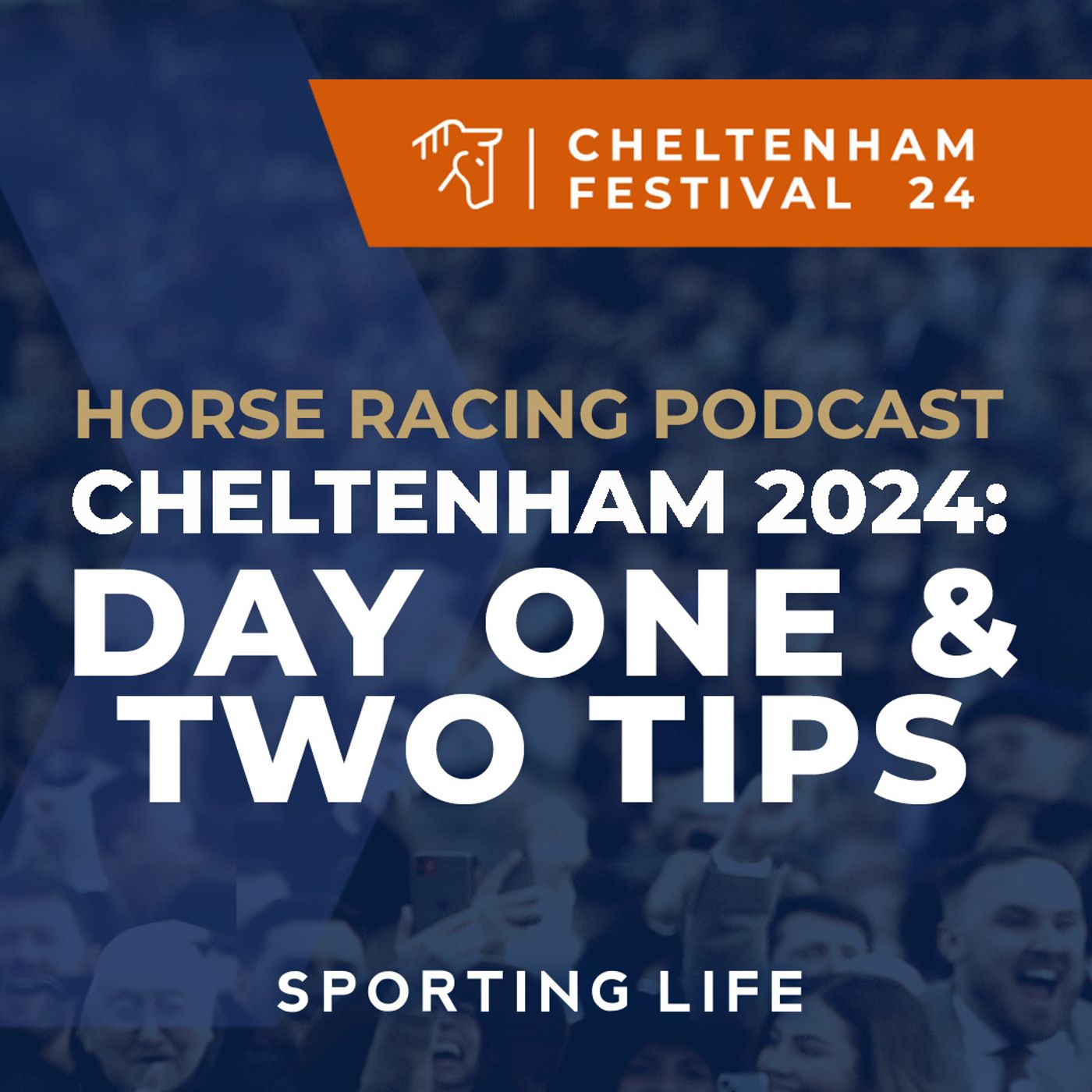 Horse Racing Podcast: Cheltenham Festival Day One & Two tips