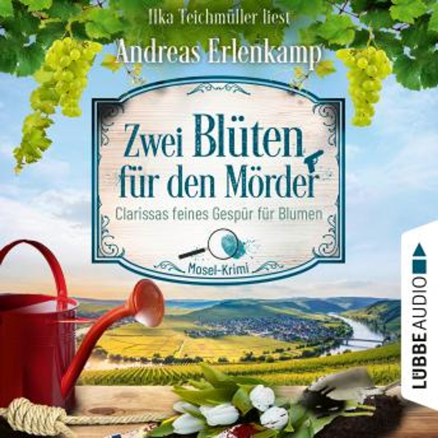 [German] - Zwei Blüten für den Mörder - Clarissas feines Gespür für Blumen - Mosel-Krimi, Teil 2 (Ungekürzt) by Andreas Erlenkamp episode artwork