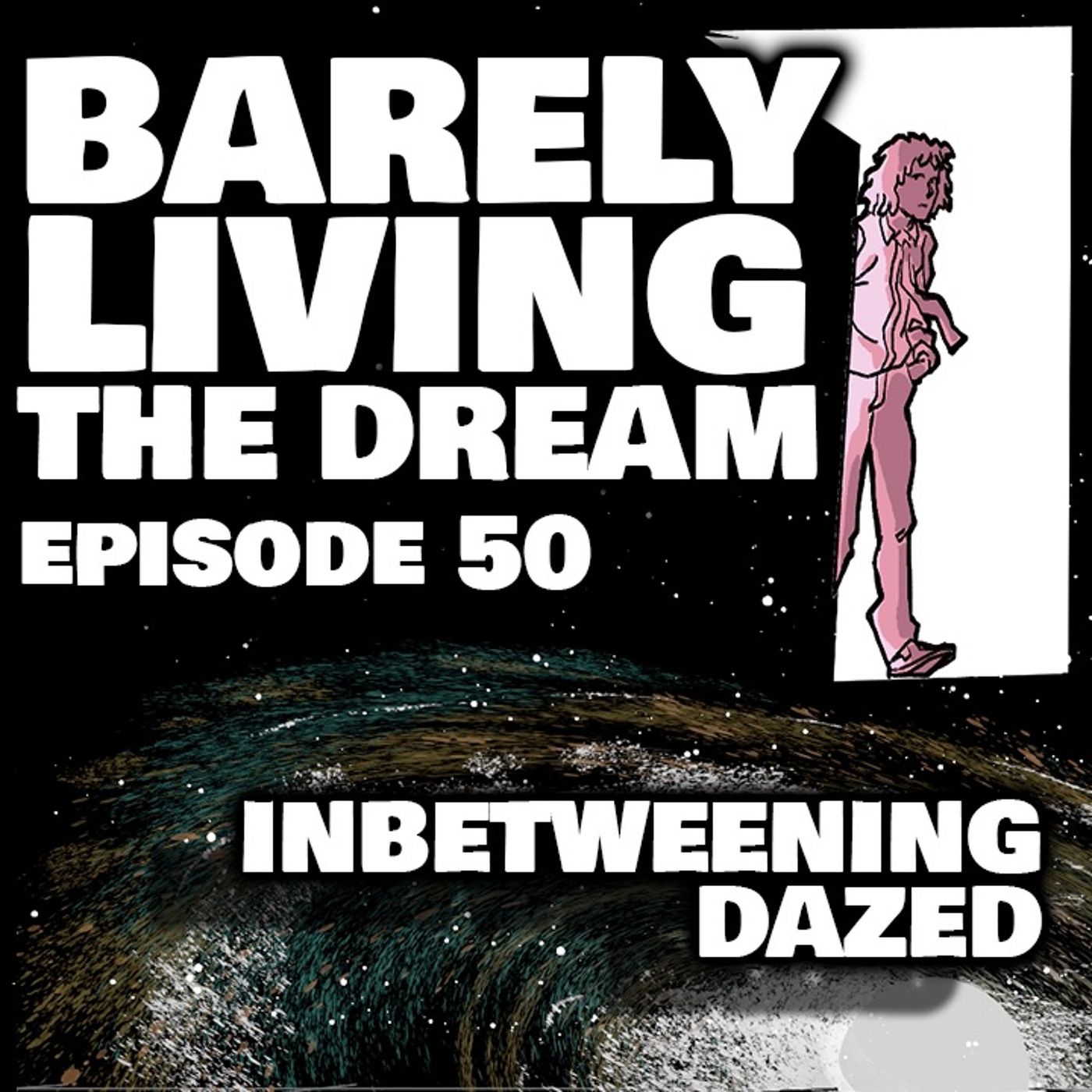 Barely Living The Dream