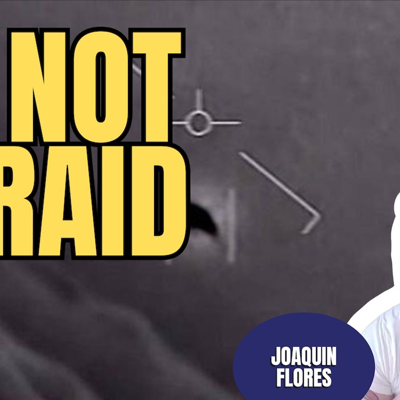 Be Not Afraid (of UFOs) | Joaquin Flores (TPC #2,028)
