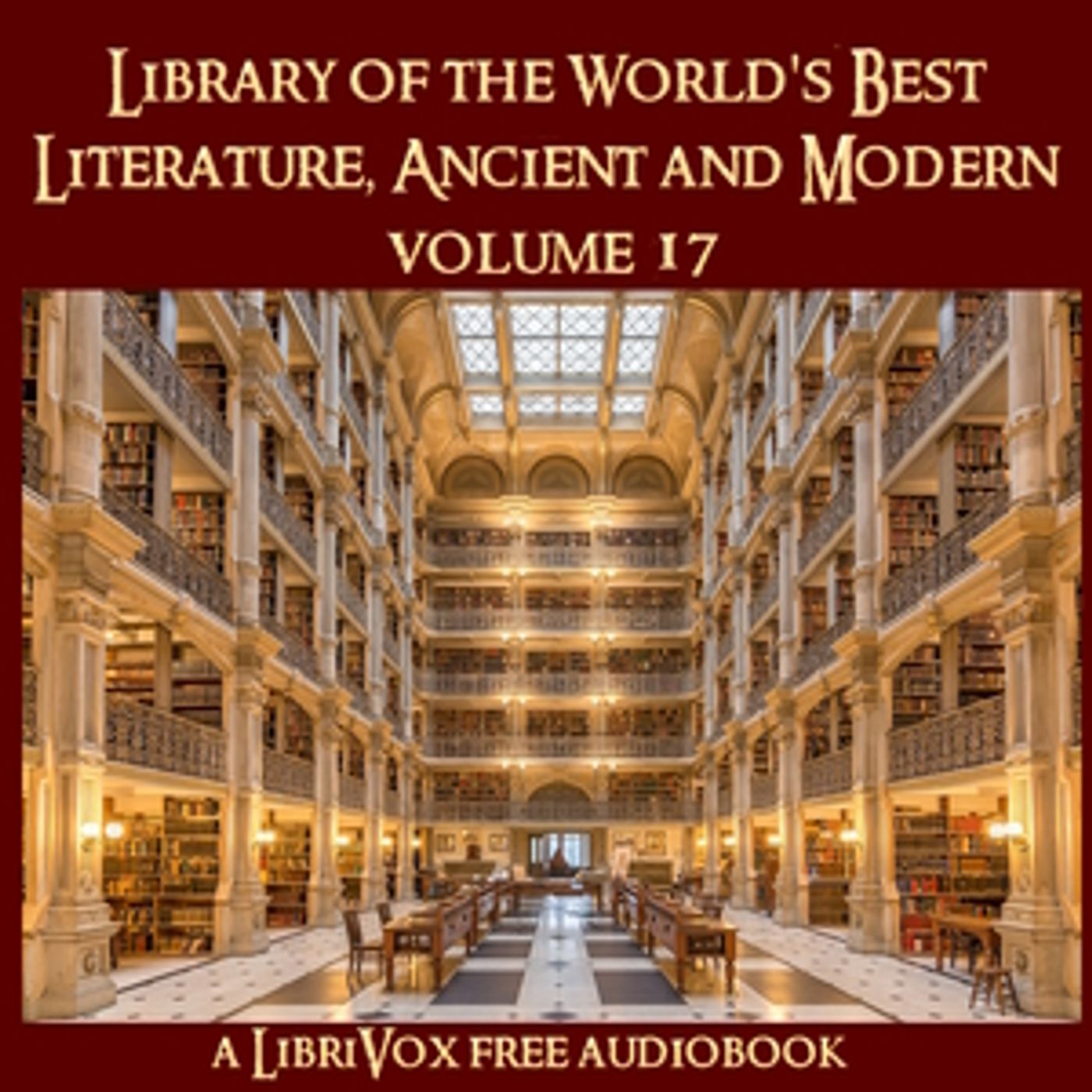 Library of the World\'s Best Literature, Ancient and Modern, volume 17 by Various
