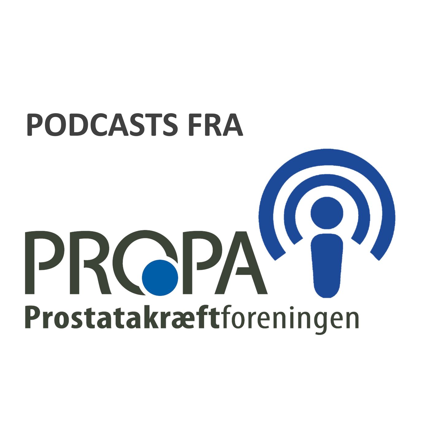 Podcasts fra PROPA af Prostatakræftforeningen PROPA