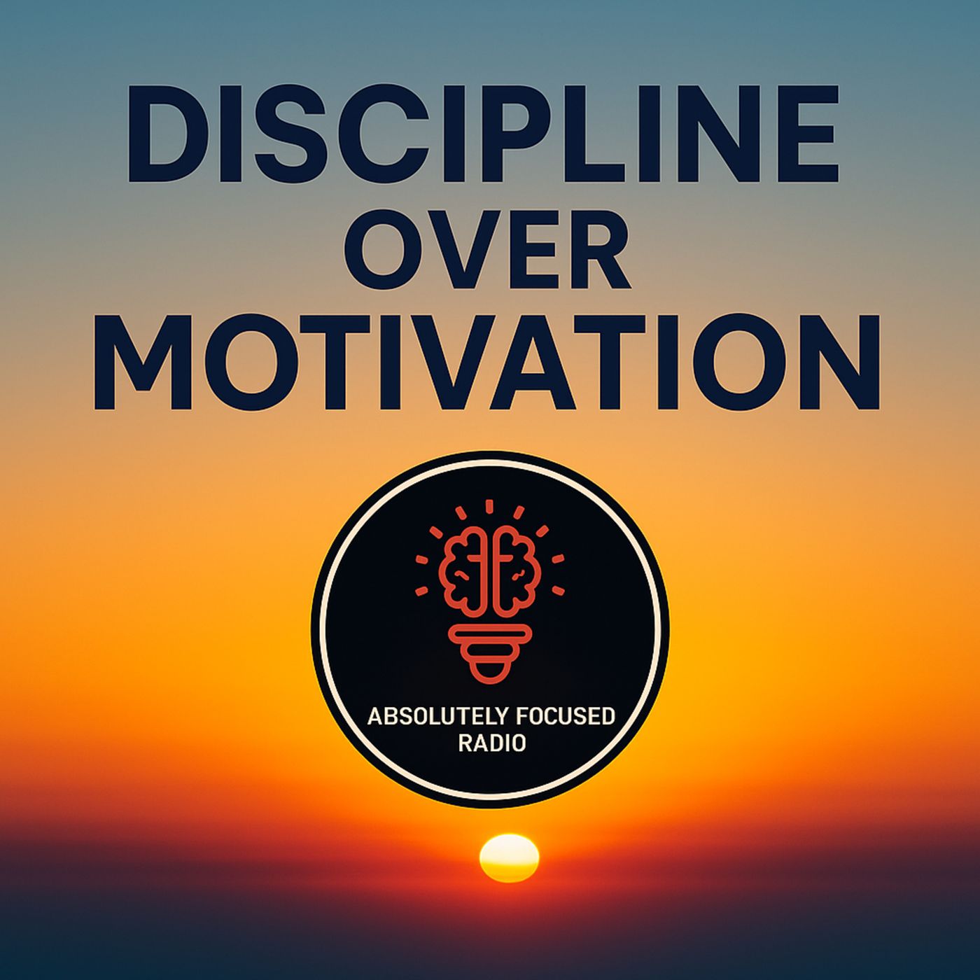 Discipline Over Motivation — The Path Through Sobriety & Mental Wellness