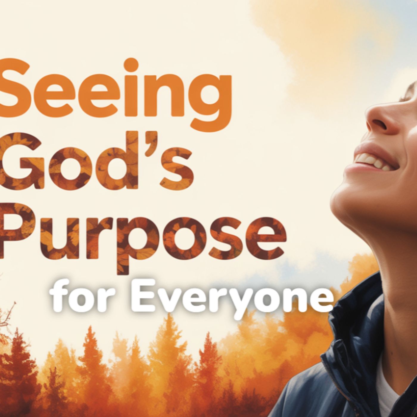 SEEING GOD’S PURPOSE IN EVERYONE CHANGED MY LIFE! | Never Too Lost Podcast Ep 34