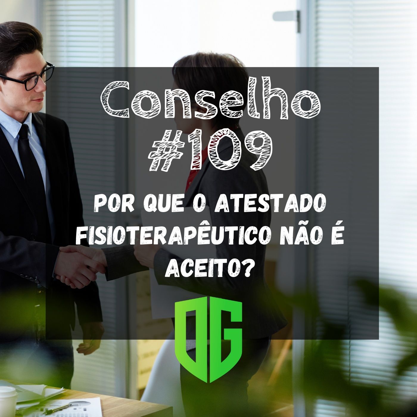 Conselho #109 - Por que o atestado Fisioterapêutico não é aceito? episode artwork