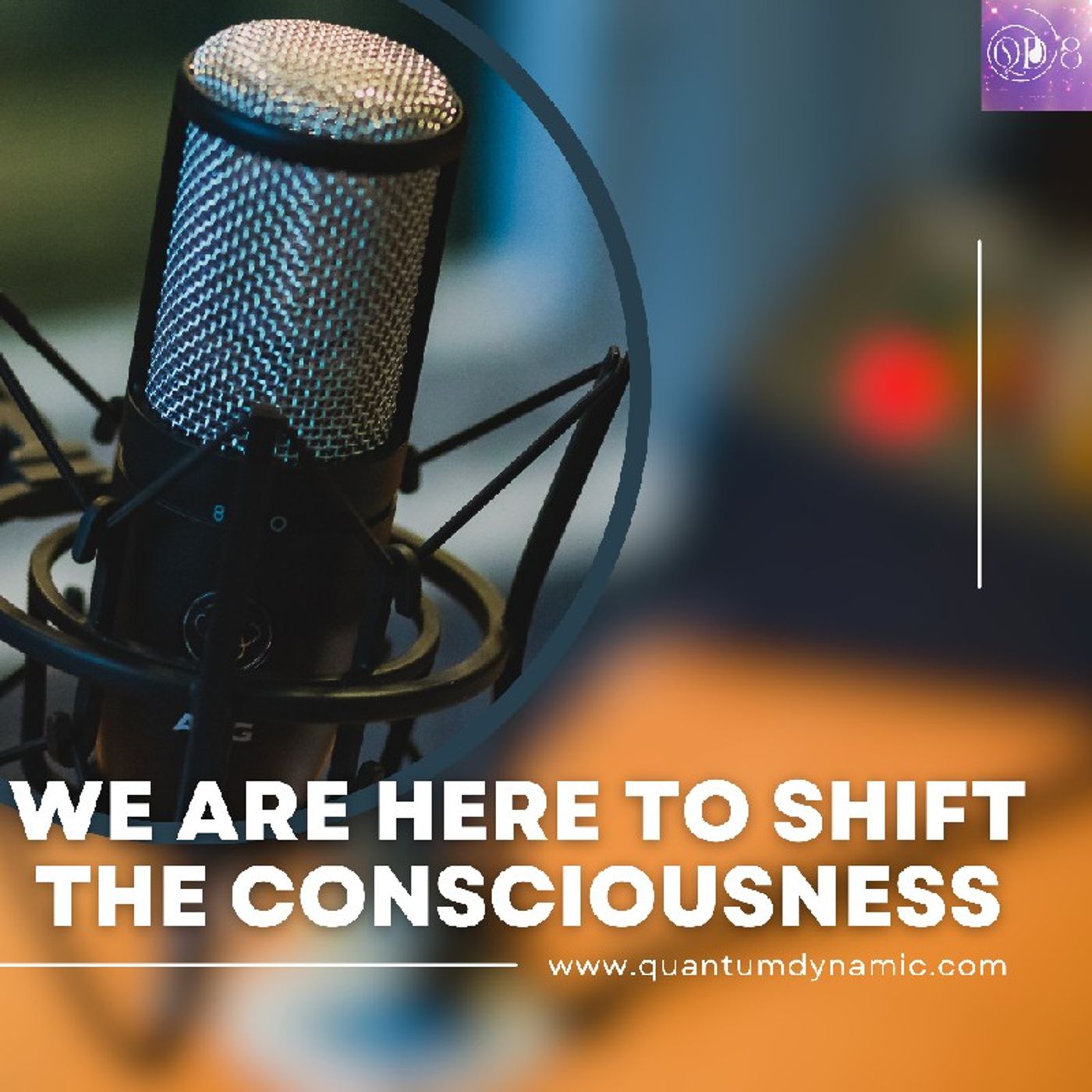 We Are Here To Shift The Consciousness episode artwork