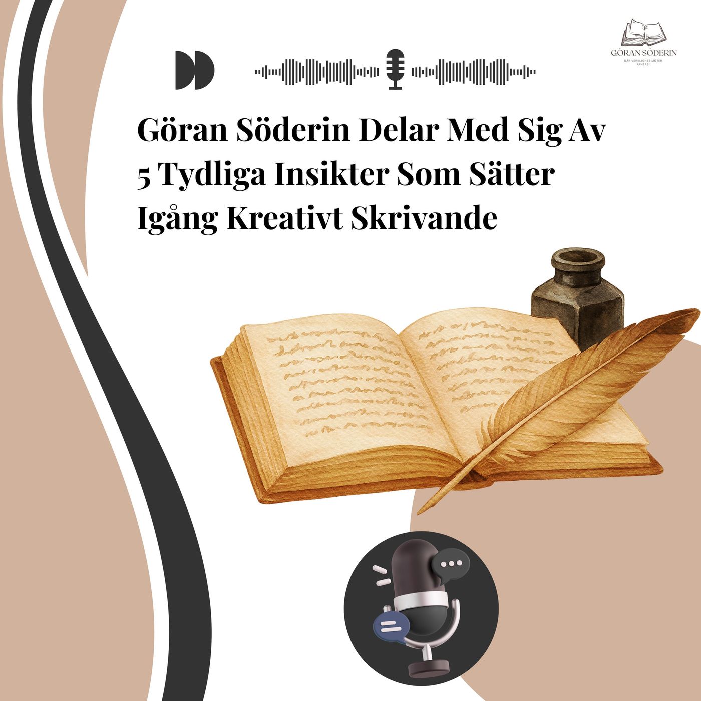 Göran Söderin Delar Med Sig Av 5 Tydliga Insikter Som Sätter Igång Kreativt Skrivande