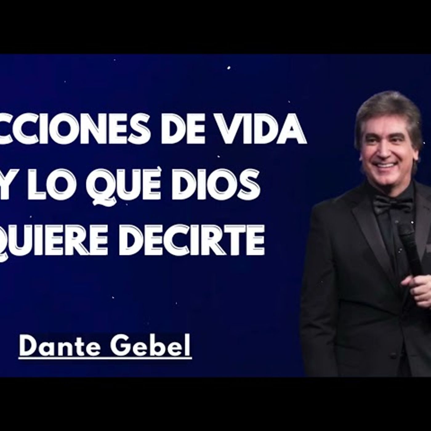 LECCIONES DE VIDA Y LO QUE DIOS QUIERE DECIRTE - Predicas de Dante Gebel