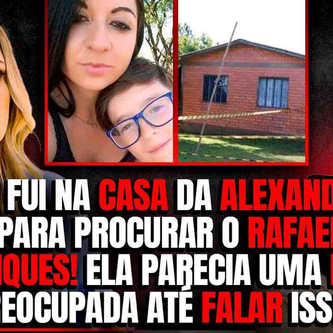 CASO RAFAEL WINQUES - QUANDO A JUSTIÇA COMEÇOU A DESCONFIAR DE ALEXANDRA (A MÃE) _crime