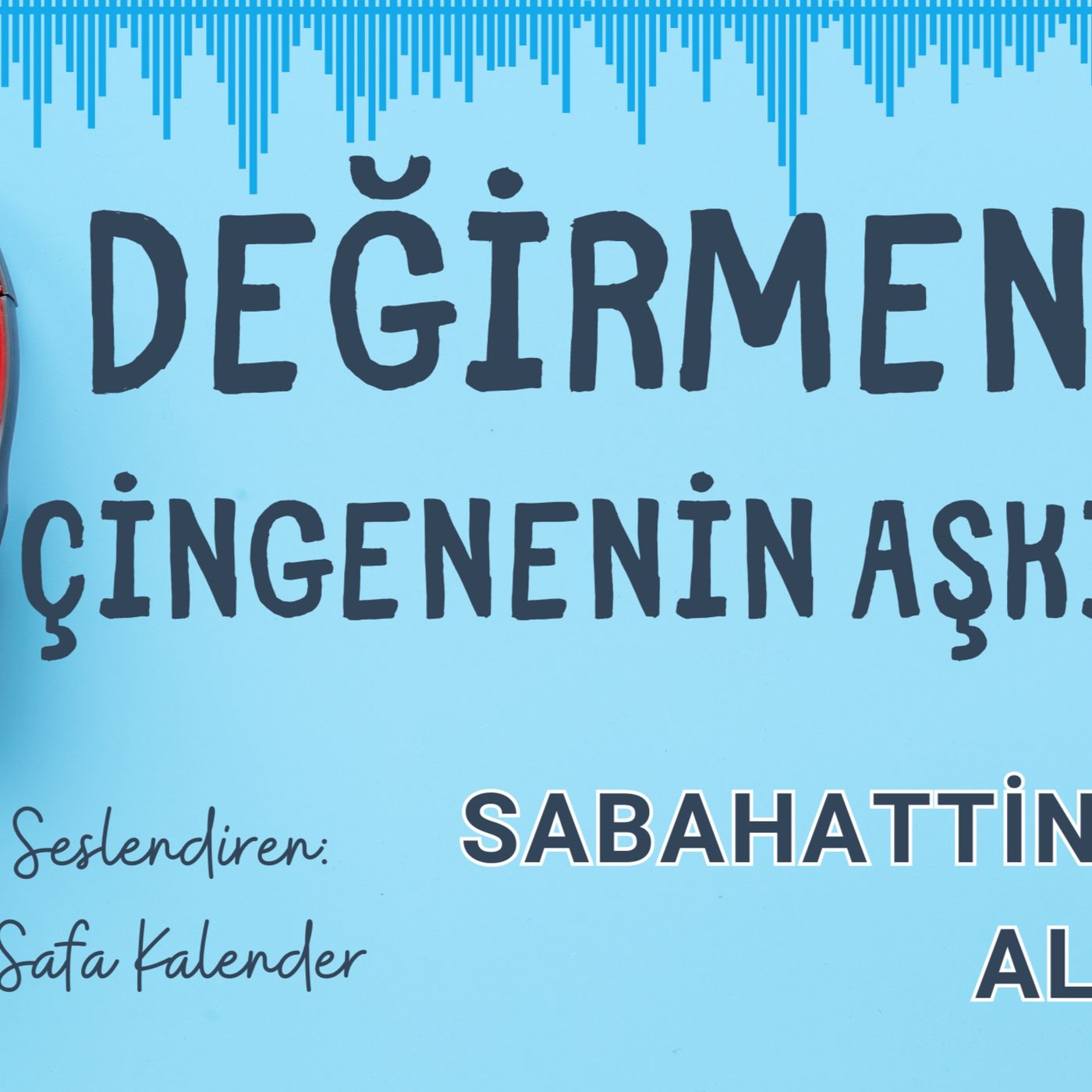 Değirmen - Sabahattin Ali - Sesli Kitap episode artwork