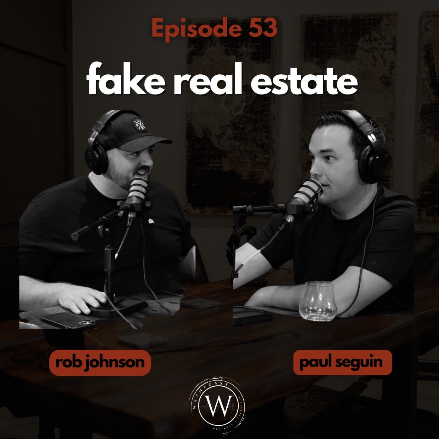 53: Fake Real Estate with Paul Seguin