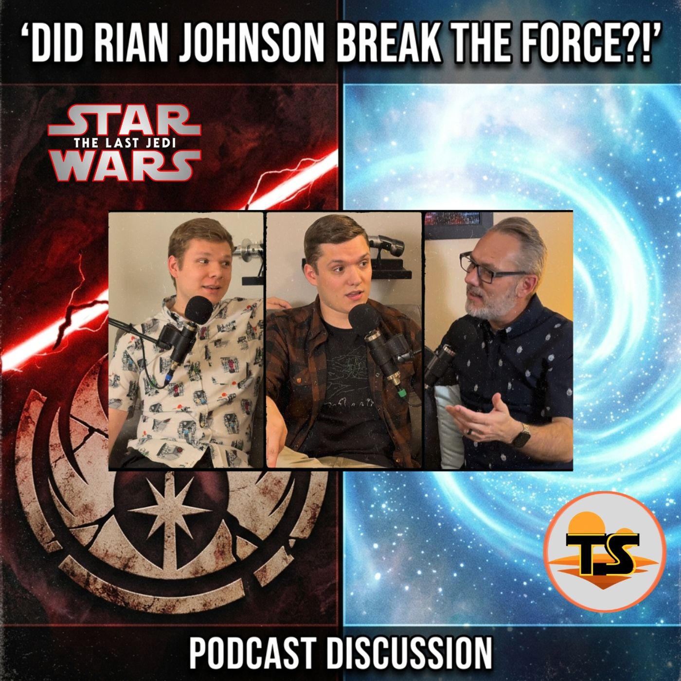The Last Jedi: The Force — Did Rian Johnson Break It or Restore It? | Tatooine Sons episode artwork