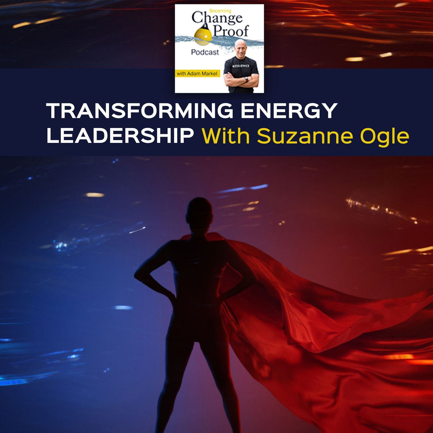 Transforming Energy Leadership With Suzanne Ogle