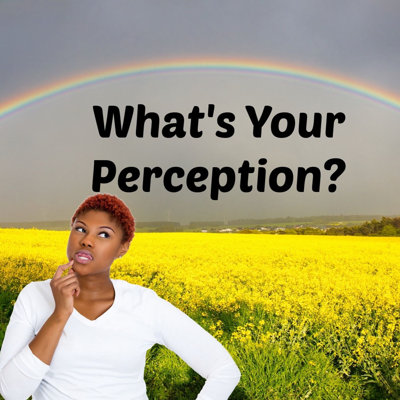 What's Your Perception?
