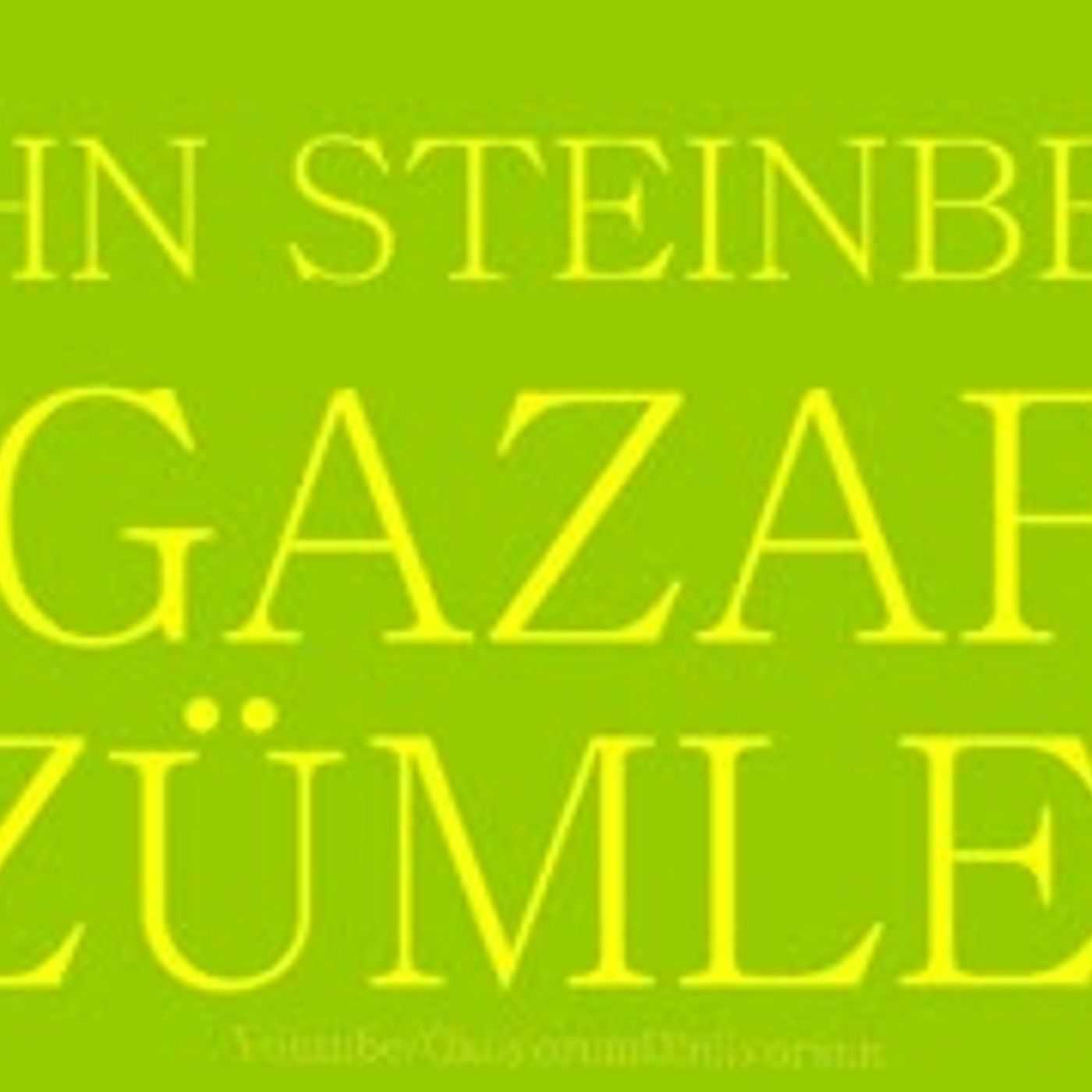GAZAP ÜZÜMLERİ   JOHN STEINBECK ( 2. BÖLÜM- SON )
