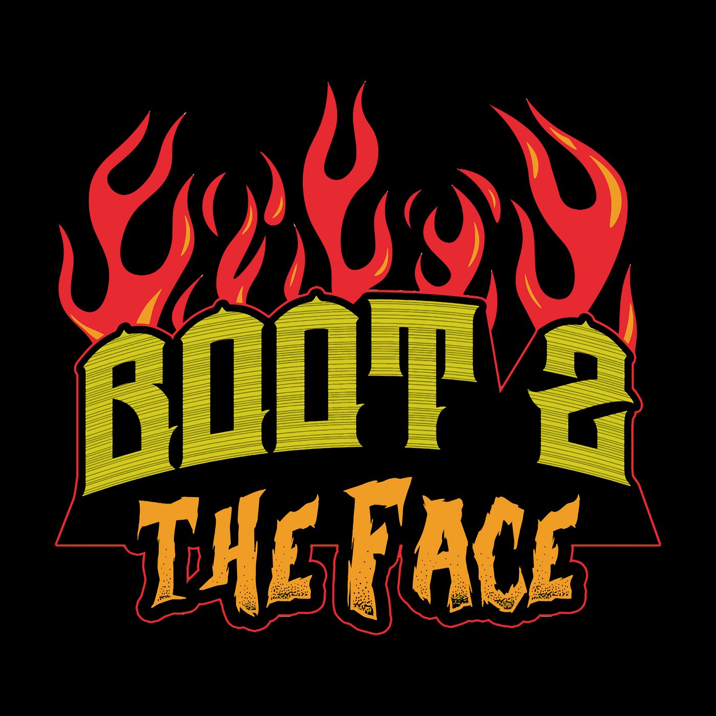 Boot 2 The Face