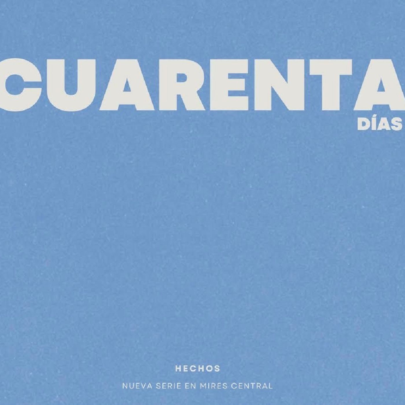 CUARENTA  DÍAS - Capítulo 5 Vol 2 episode artwork