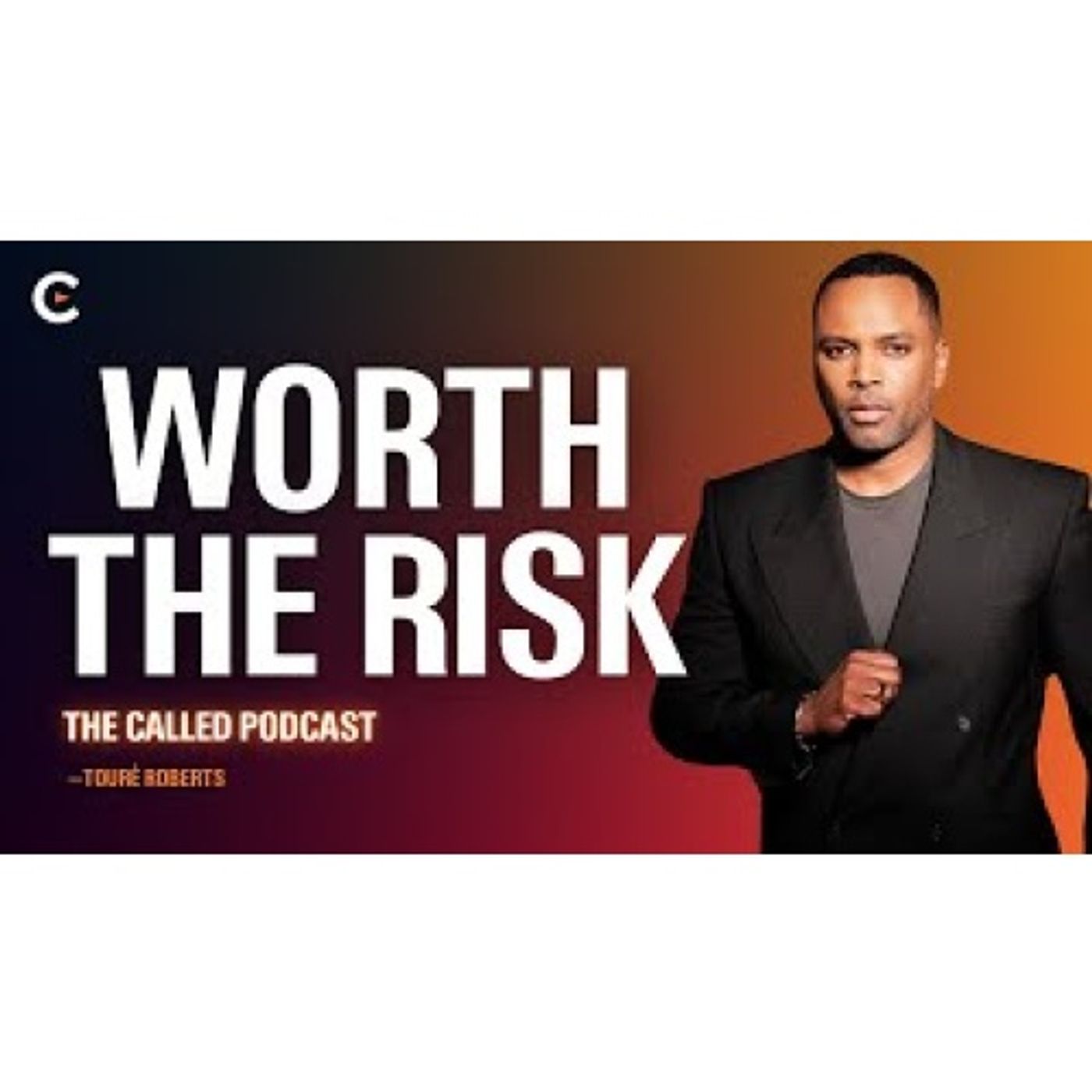 Touré Roberts - Worth The Risk The Entrepreneur’s Superpower