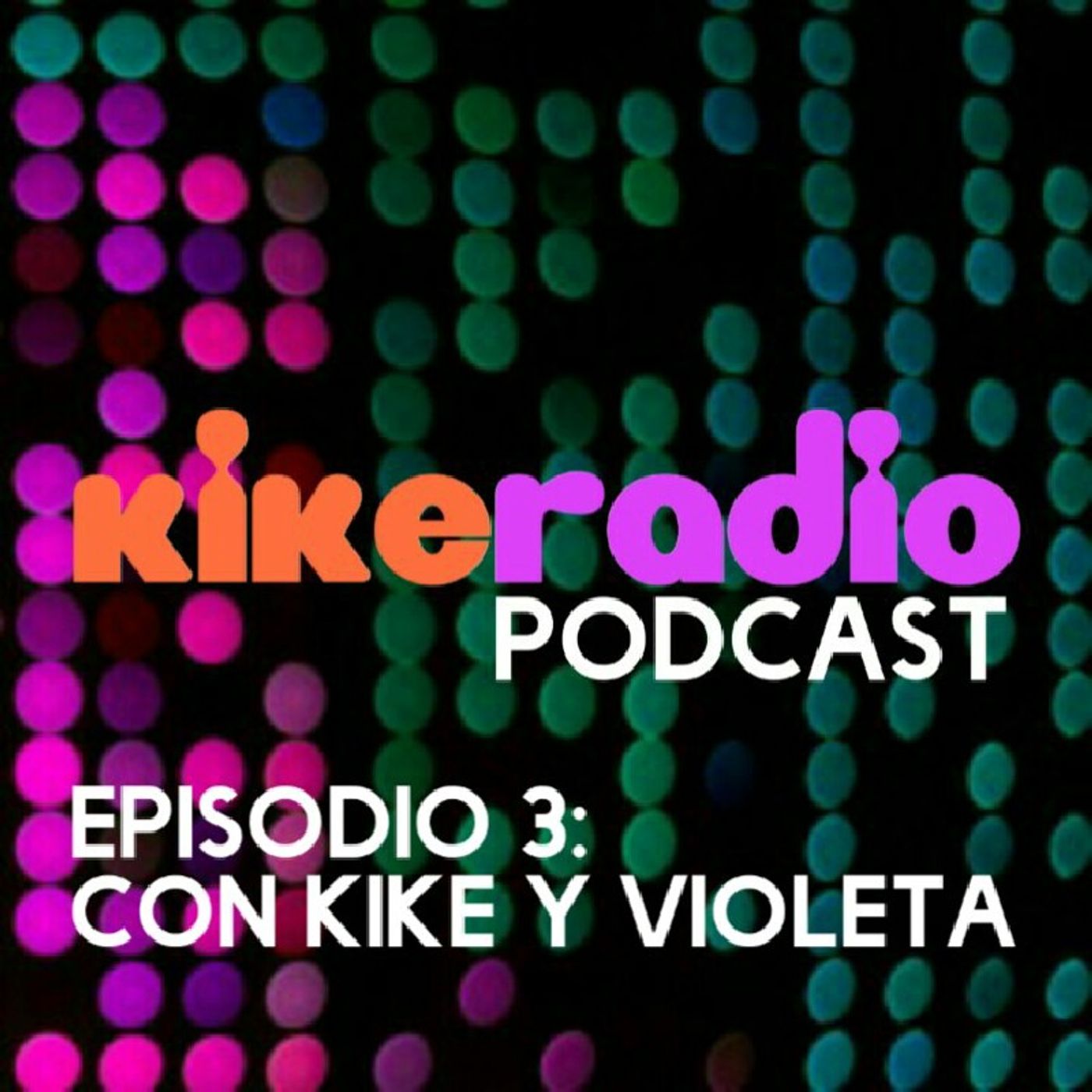 Kike Radio Podcast 2021