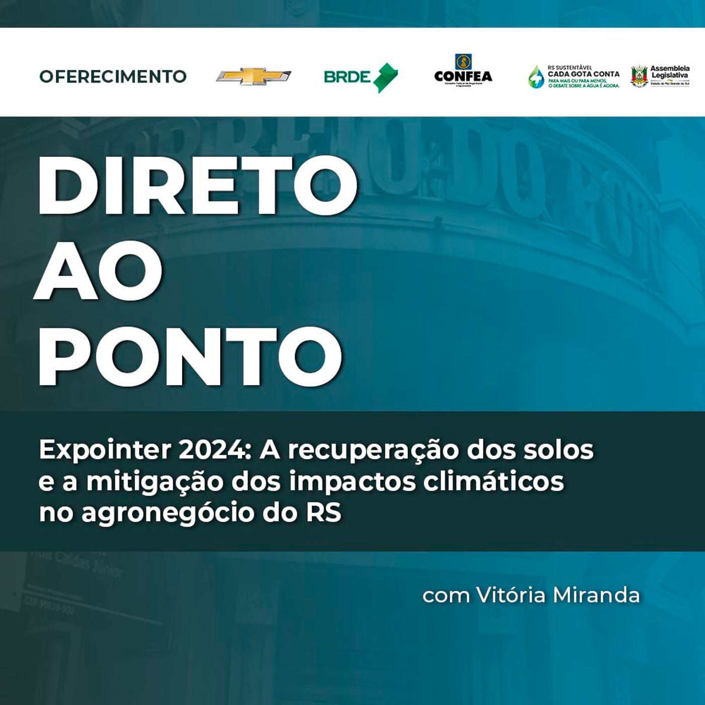 Expointer 2024: A recuperação dos solos e a mitigação dos impactos climáticos no agronegócio do RS episode artwork