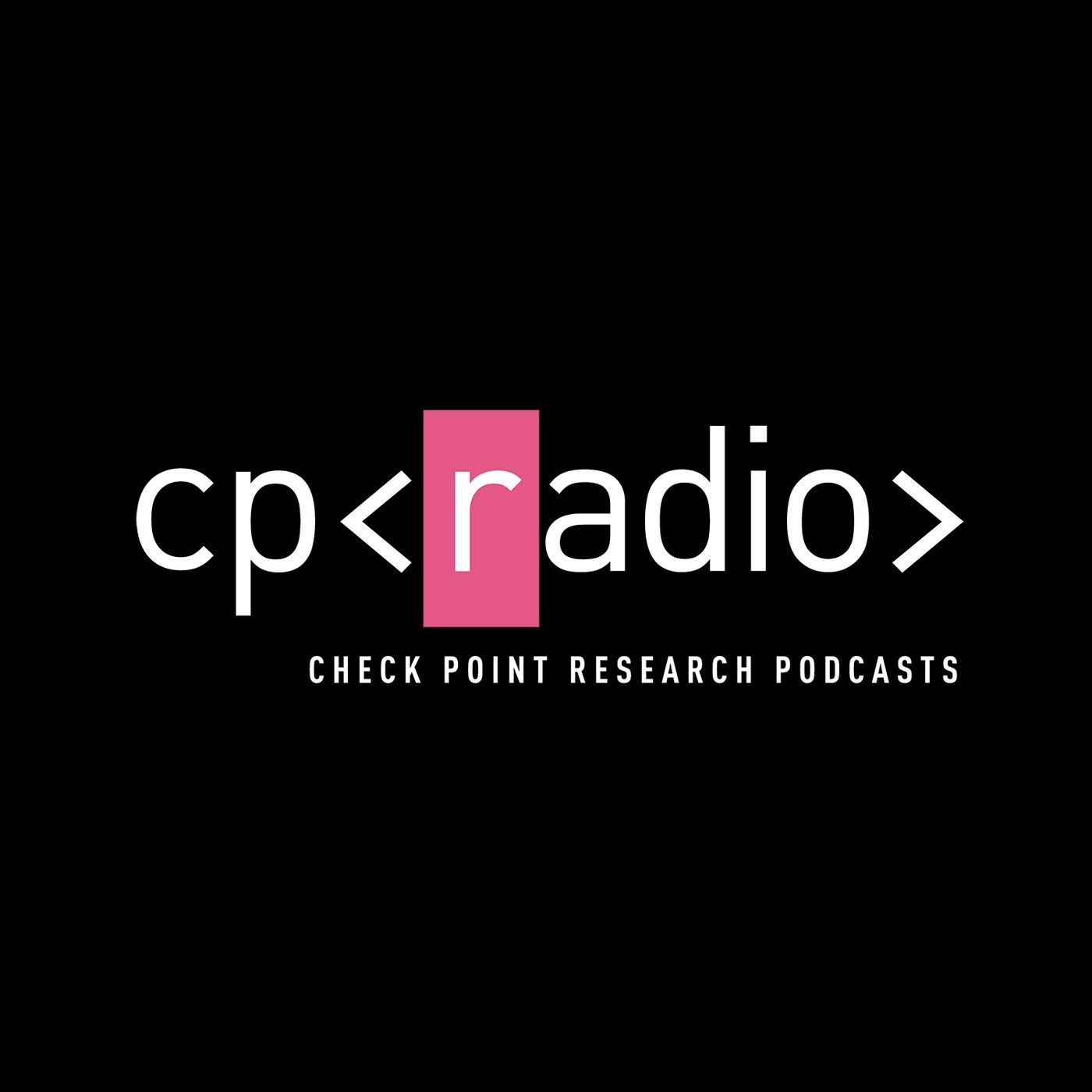 CPradio – Check Point Research Podcast