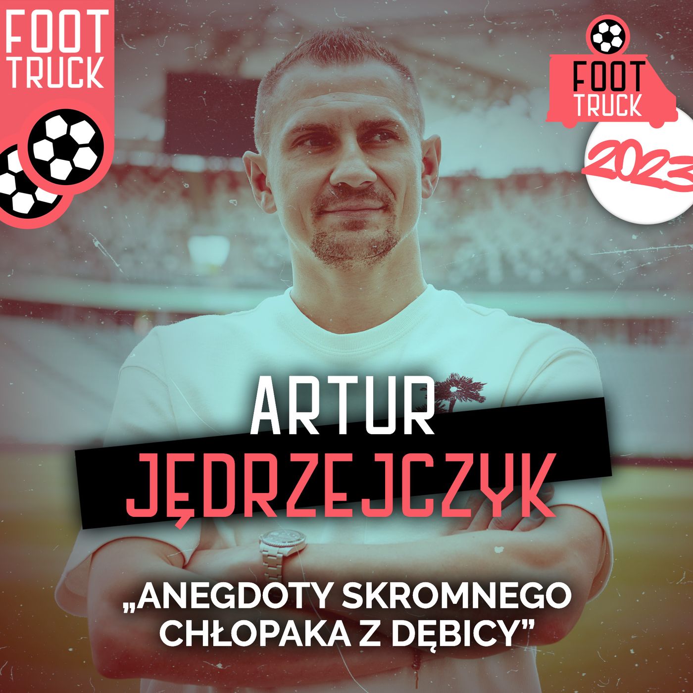 TOP #1 Foot Truck 2023: Artur Jędrzejczyk
