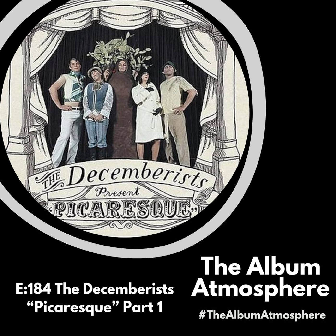 E:184 - The Decemberists - "Picaresque" Part 1 episode artwork