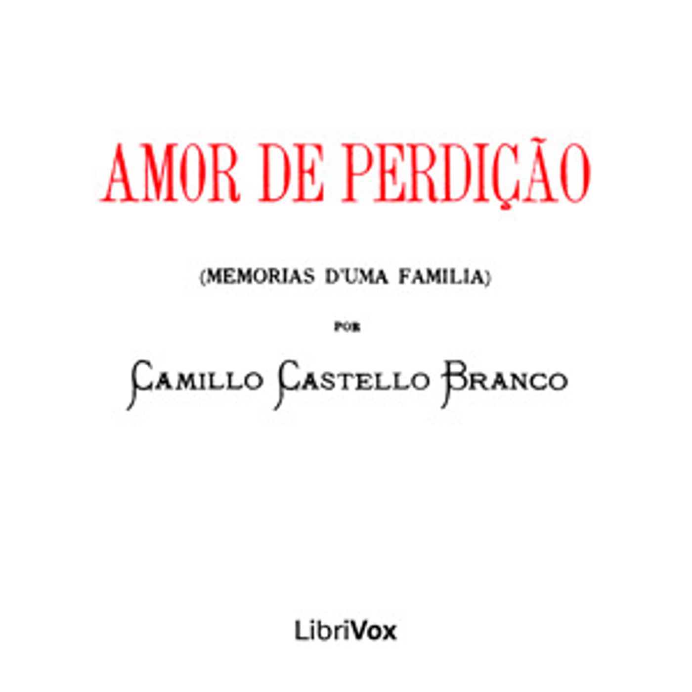 Amor de Perdição by Camilo Castelo Branco (1825 - 1890)