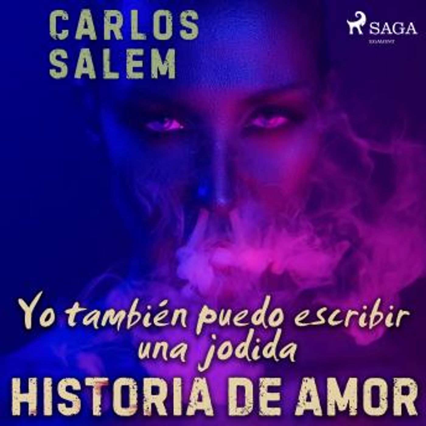 [Spanish] - Yo también puedo escribir una jodida historia de amor by Carlos Salem episode artwork