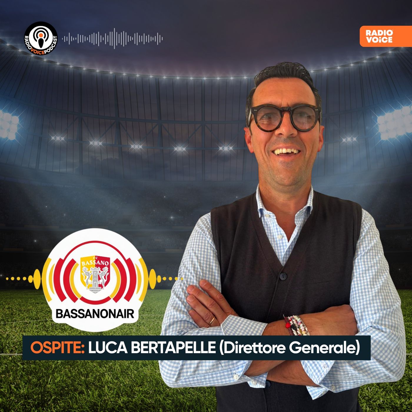 Fc BassanOnAir - Ospite: Luca Bertapelle (DG) episode artwork