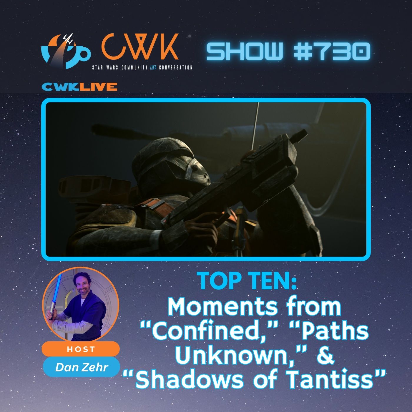 CWK Show #730 LIVE: Top 10 Moments from The Bad Batch "Confined," "Paths Unknown," & "Shadows of Tantiss