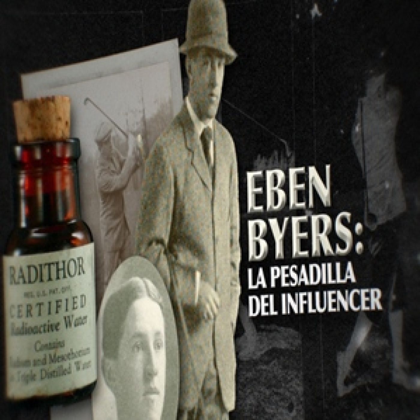 Cuarto Milenio: Eben Byers,la pesadilla del influencer