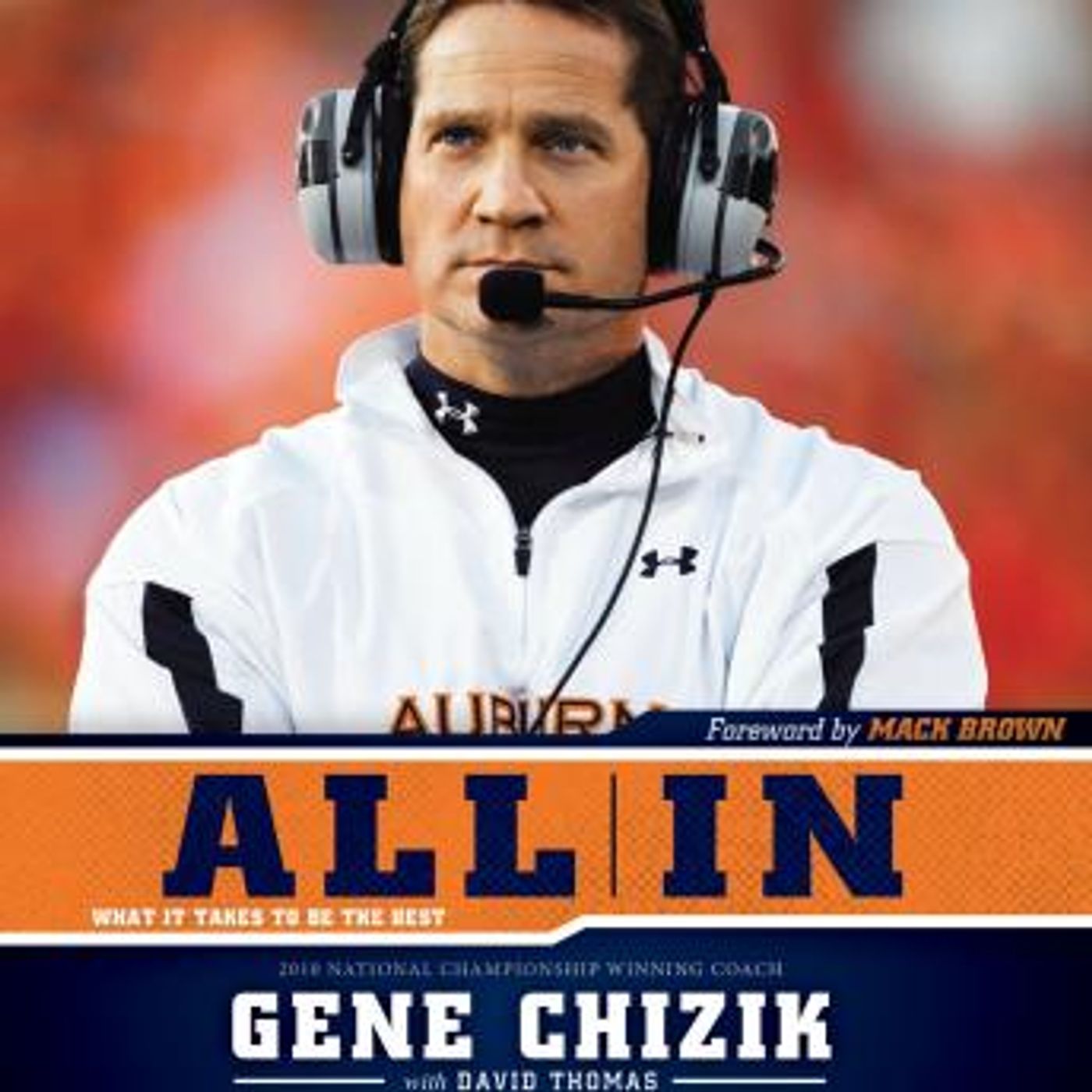All In: What It Takes to Be the Best by Gene Chizik episode artwork