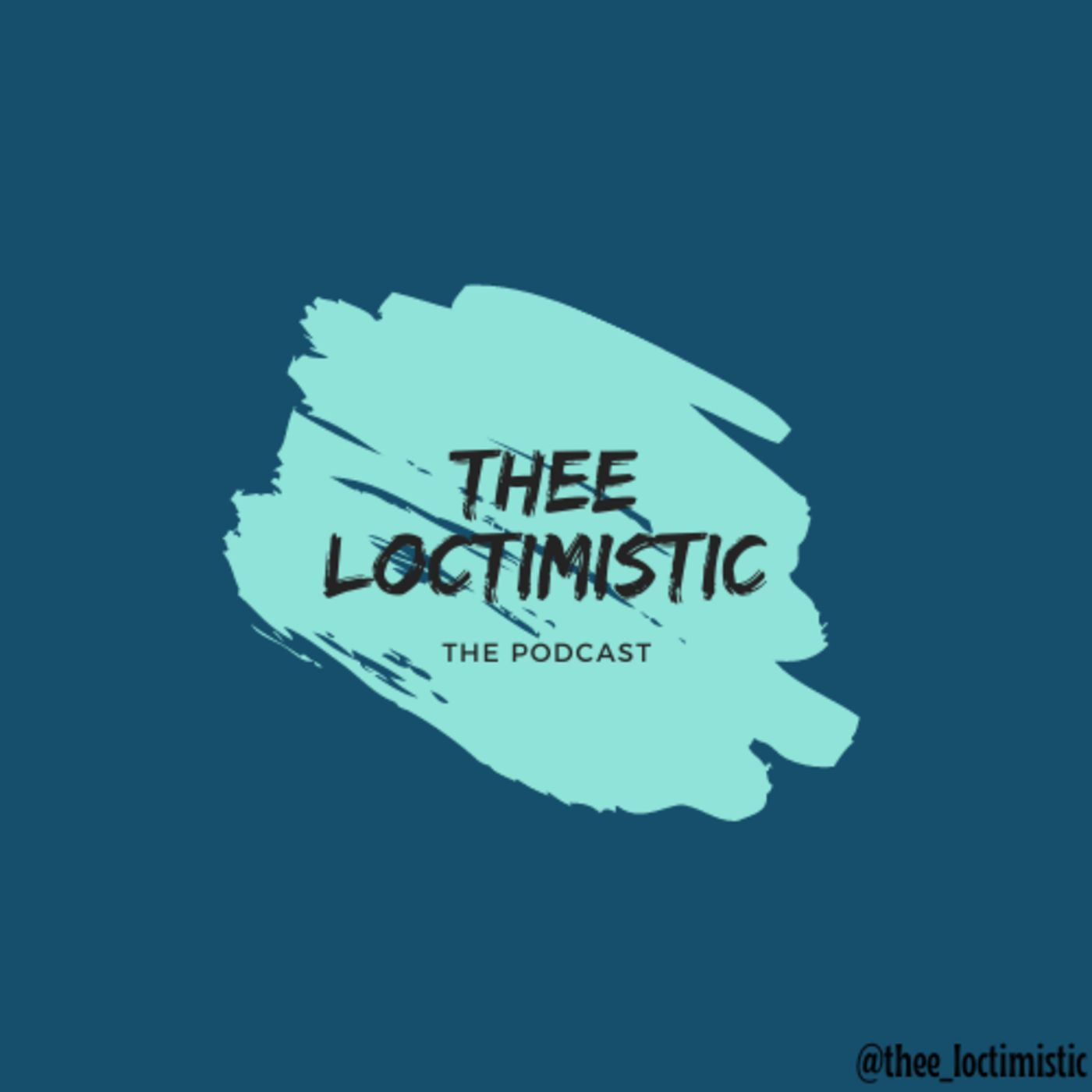 Thee Loctimistic