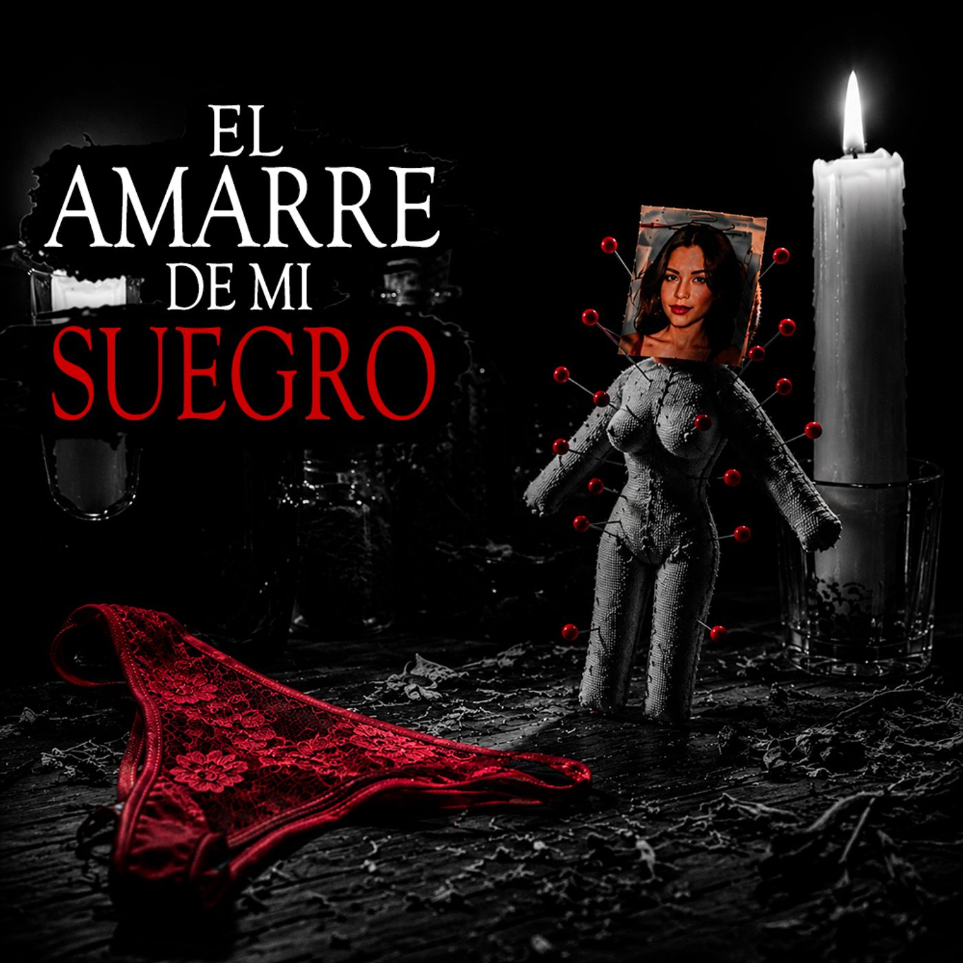 EL AMARRE DE MI SUEGRO (HISTORIAS Y RELATOS DE BRUJERIA) episode artwork