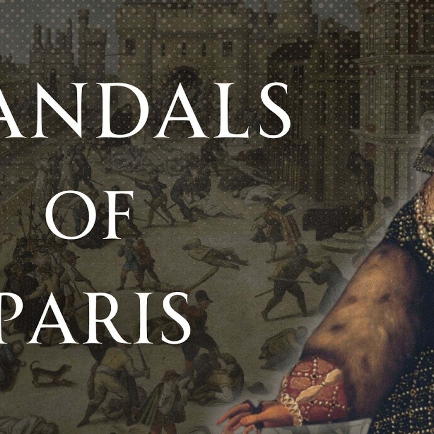 Scandals of Renaissance Paris Human Voiced episode artwork